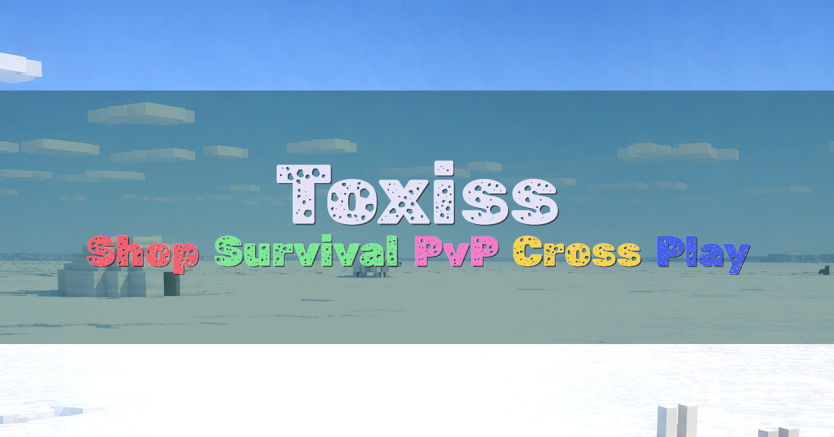 Banner for Toxiss PvP Shop Survival (mc.toxiss.net)