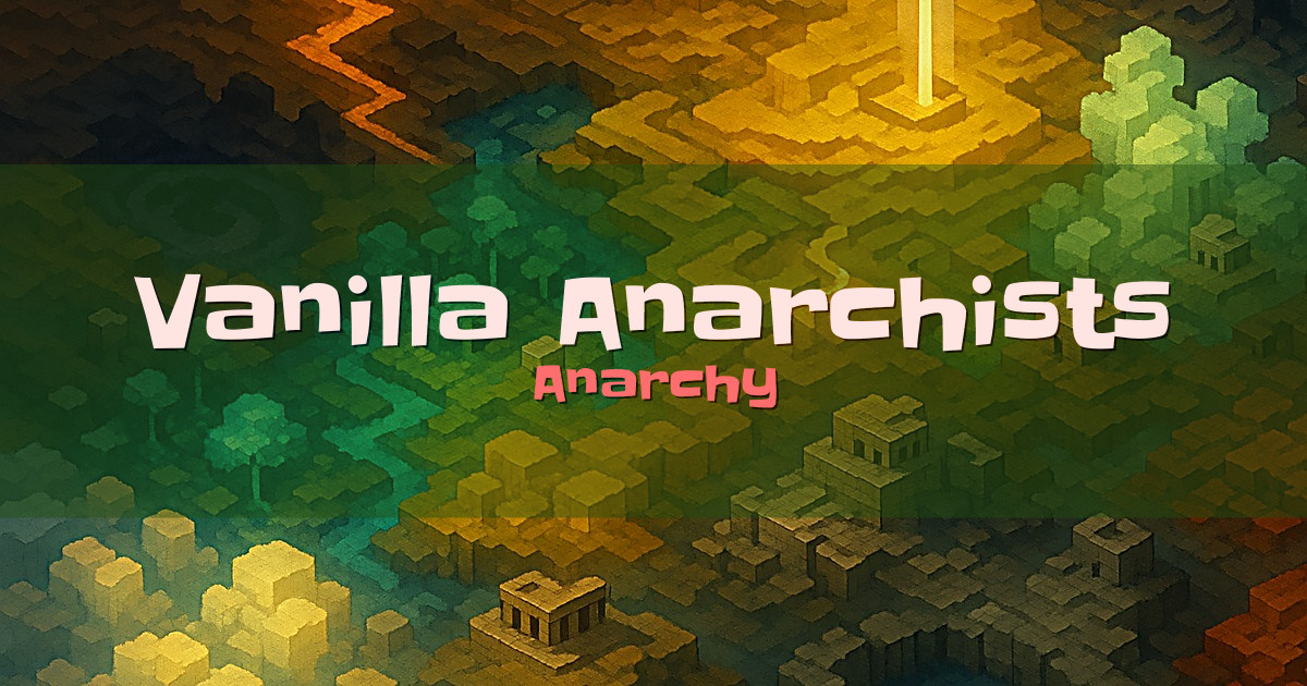 Vanilla Anarchists Anarchy Minecraft server