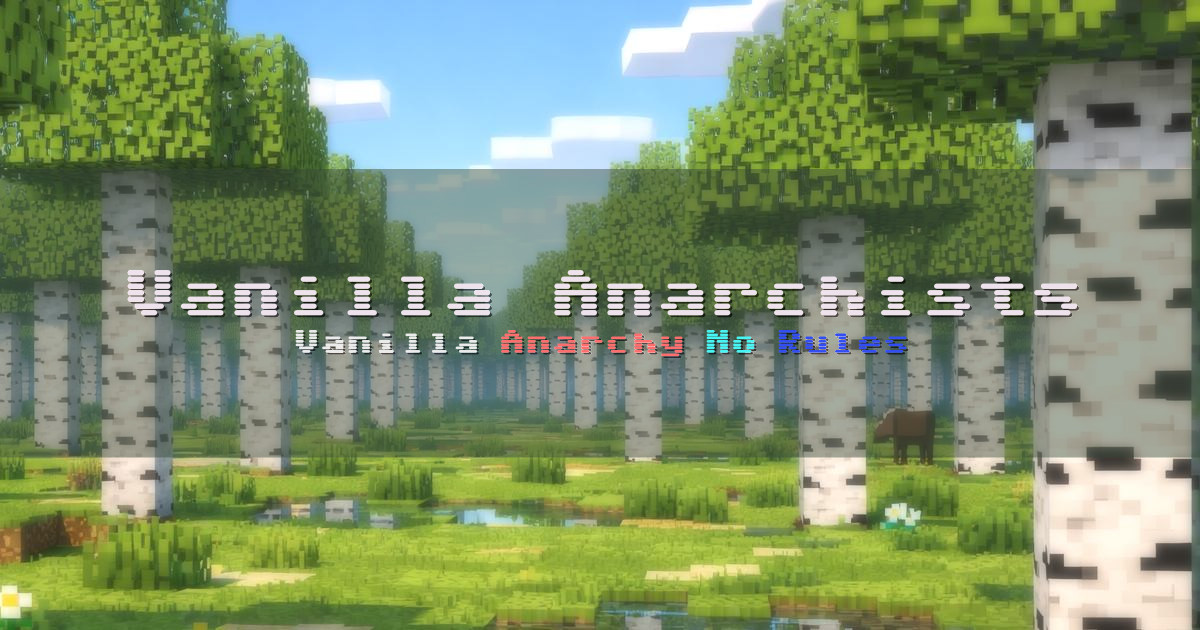 Banner for Vanilla Anarchists No Rules Vanilla Anarchy (vanillaxanarchy.falix.gg)