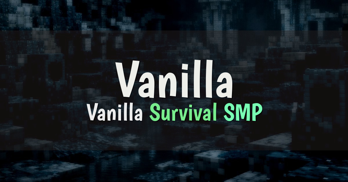 Banner for Vanilla SMP With No Mods Or Plugins (vanilla-whrx.aternos.me)