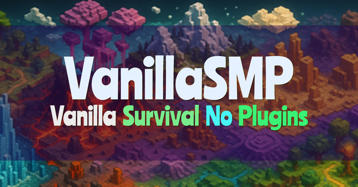 Banner for VanillaSMP Real Vanilla Survival No Plugins (vanillasmp.net)