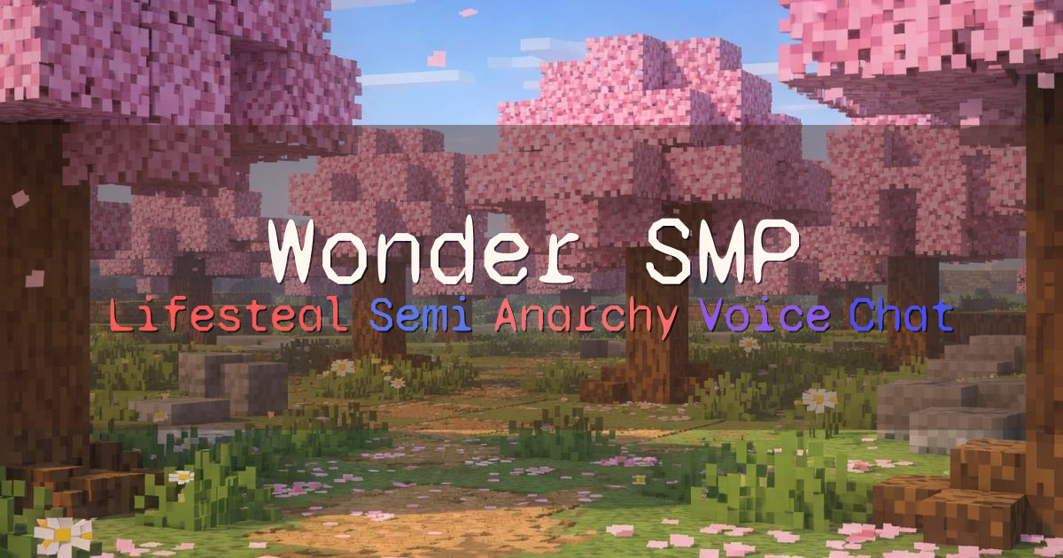 Banner for Wonder SMP Lifesteal Semi Anarchy Survival (wonderam.sdlf.fun)