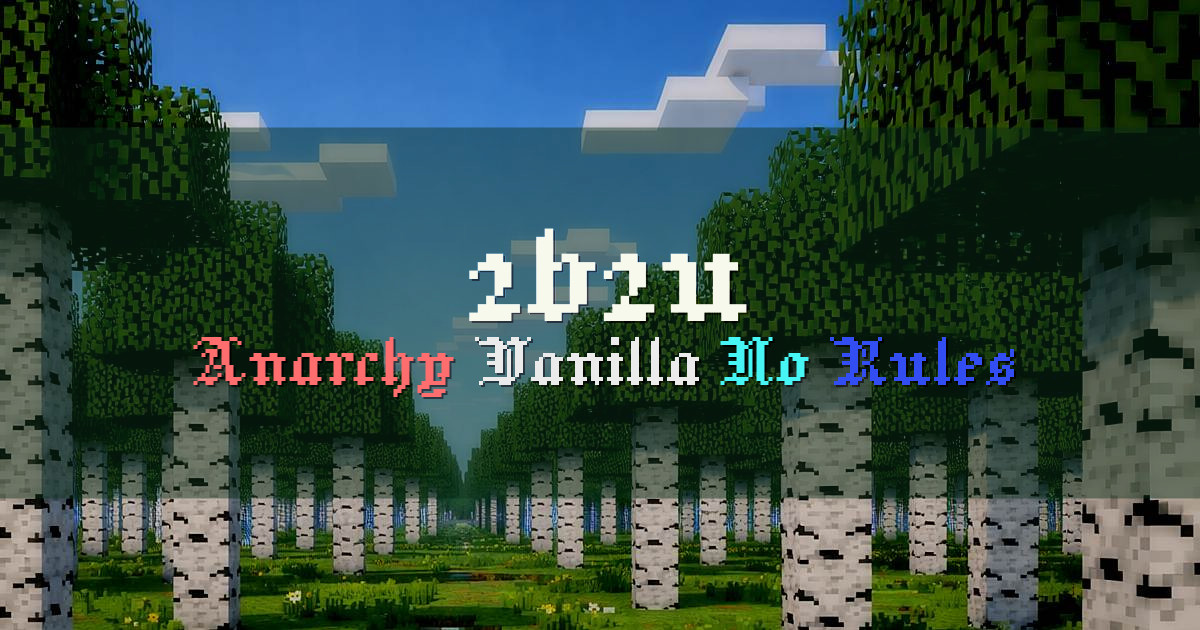 Banner for 2b2u Vanilla Anarchy No Rules 1.21.1 (2b2u.net)