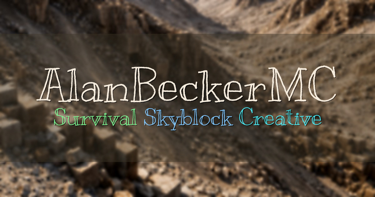 Banner for AlanBeckerMC Survival Skyblock Creative (play.alanbecker.net)