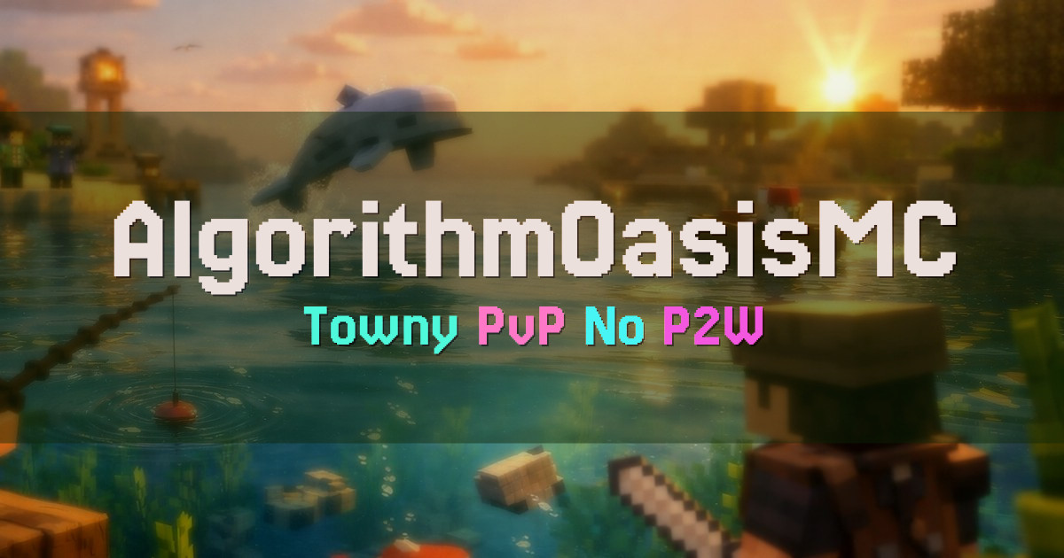 Banner for AlgorithmOasisMC Classic Towny PvP No Pay to Win (play.algorithmoasismc.com)