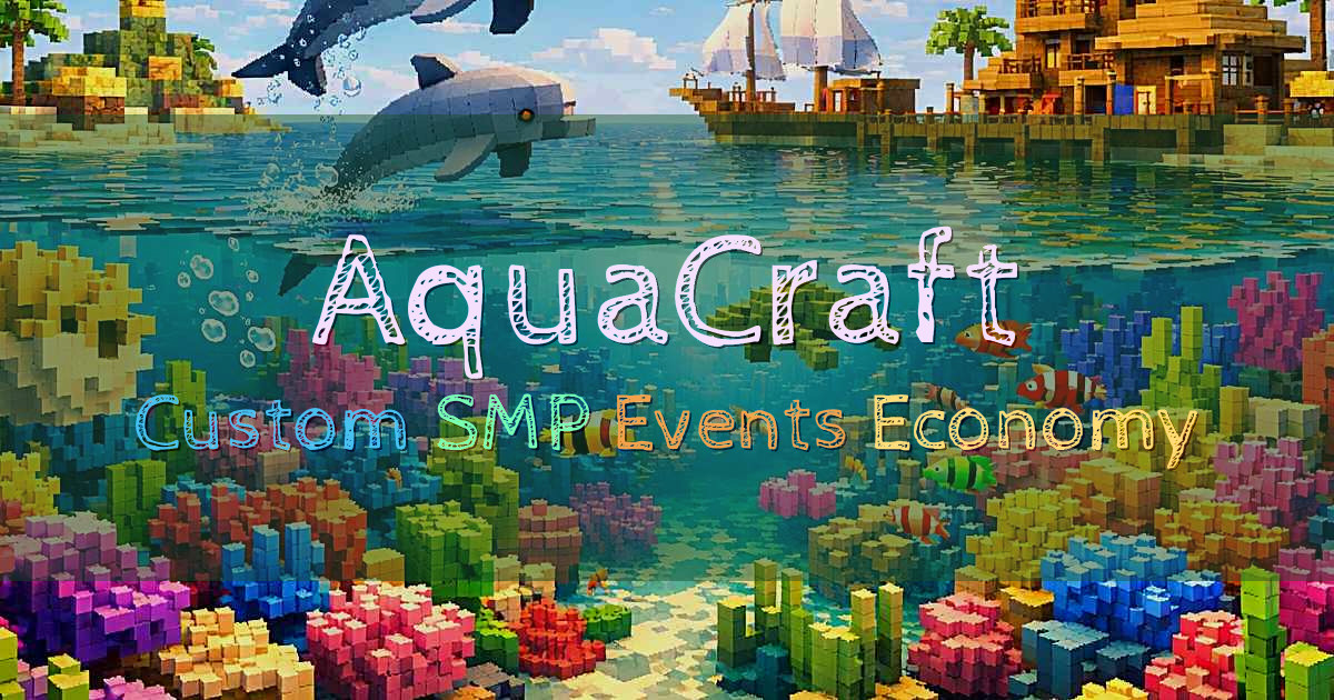 Banner for AquaCraft Custom SMP With Enchants Biomes And Events (144.34.87.195)