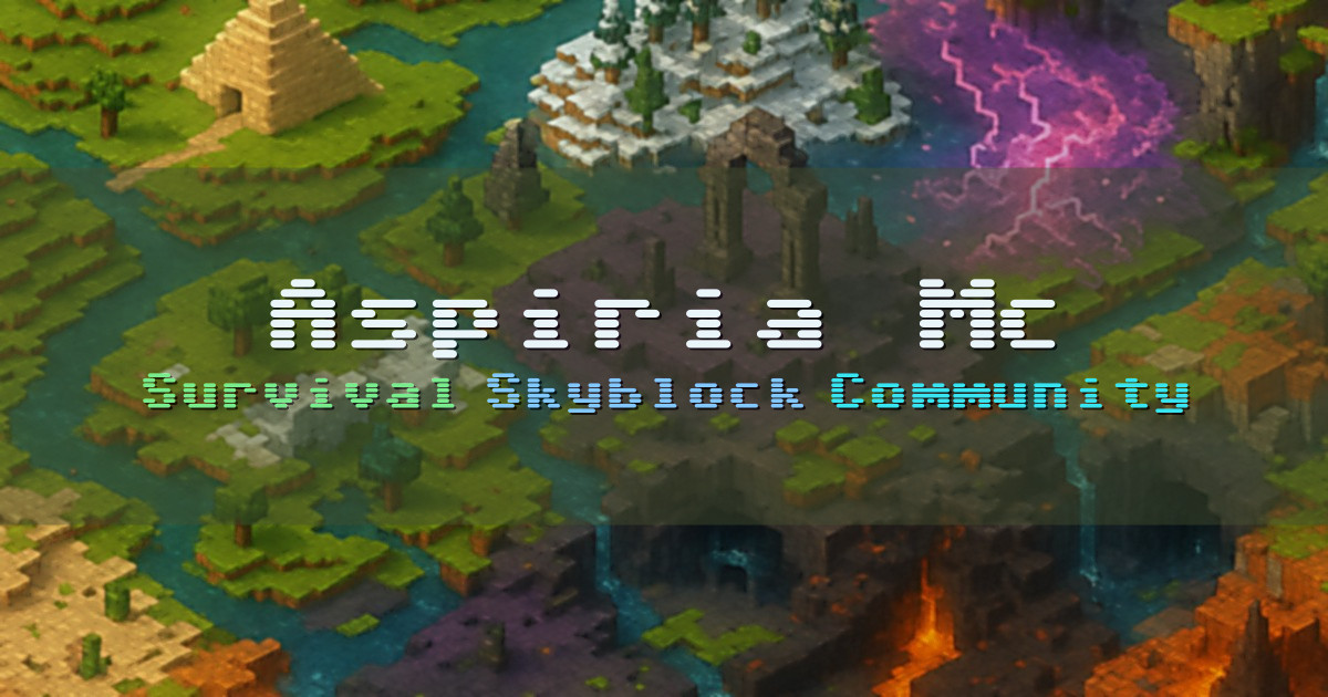 Banner for Aspiria Mc Survival and Skyblock Community (play.aspiriamc.com)