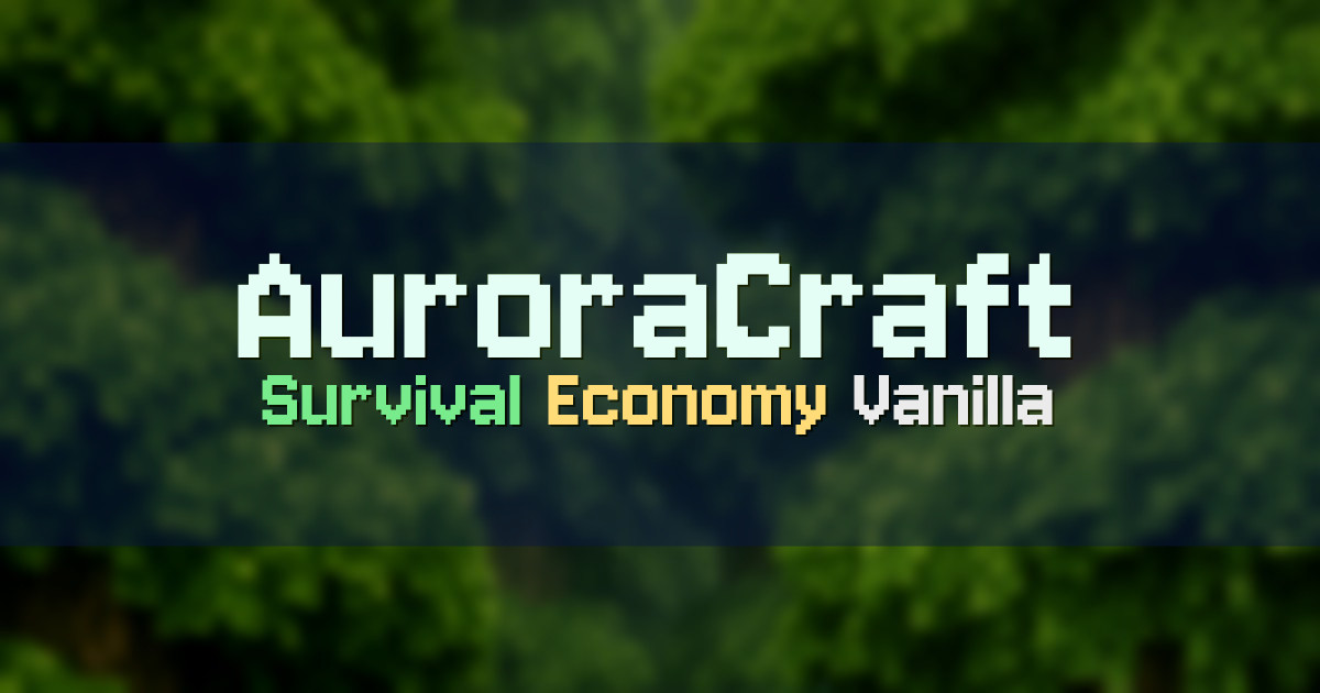 Banner for AuroraCraft Survival Economy Server (play.auroracraft.ca)