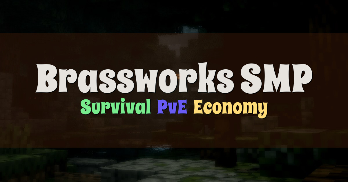 Banner for Brassworks SMP Cooperative Survival Server (brassworks.opnsoc.org)