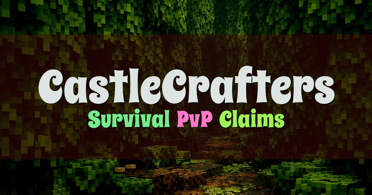 Banner for CastleCrafters Survival PvP World With Claims (play.castlecrafters.net)