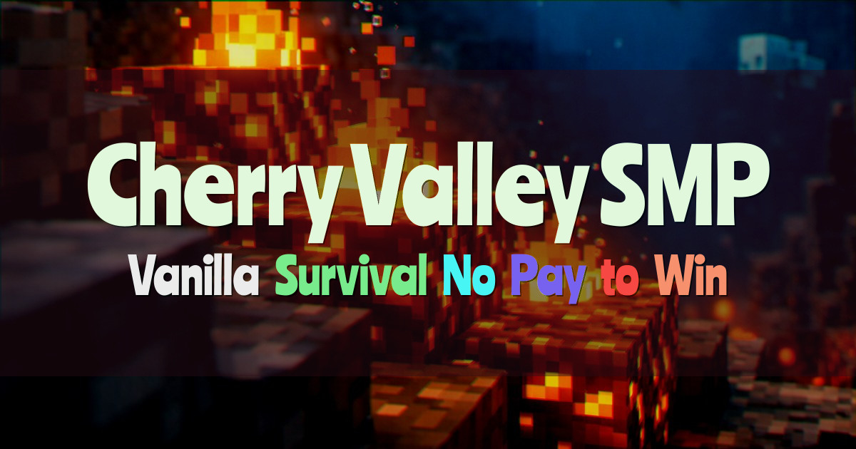 Banner for Cherry Valley SMP Vanilla Survival No Admin Abuse (cherryvalley.cookiehost.uk)