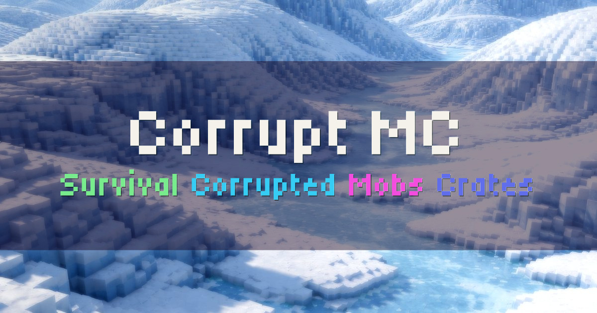 Banner for Corrupt MC Survival With Corrupted Mobs (corrupt.modded.fun)