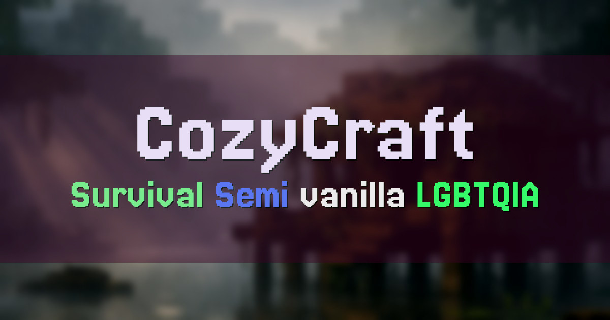 Banner for CozyCraft LGBTQIA Friendly Semi Vanilla Survival (play.cozycraft.lgbt)