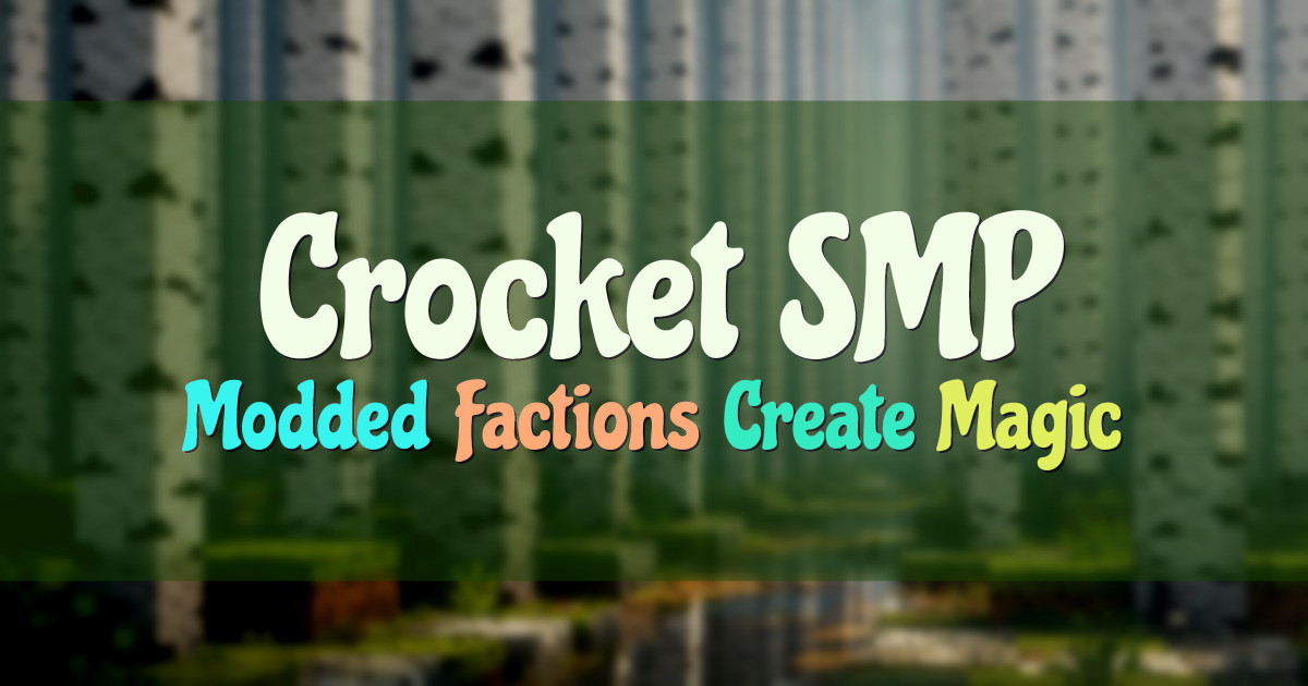 Banner for Crocket SMP Modded Survival With Create and Magic (projectddraig.com)