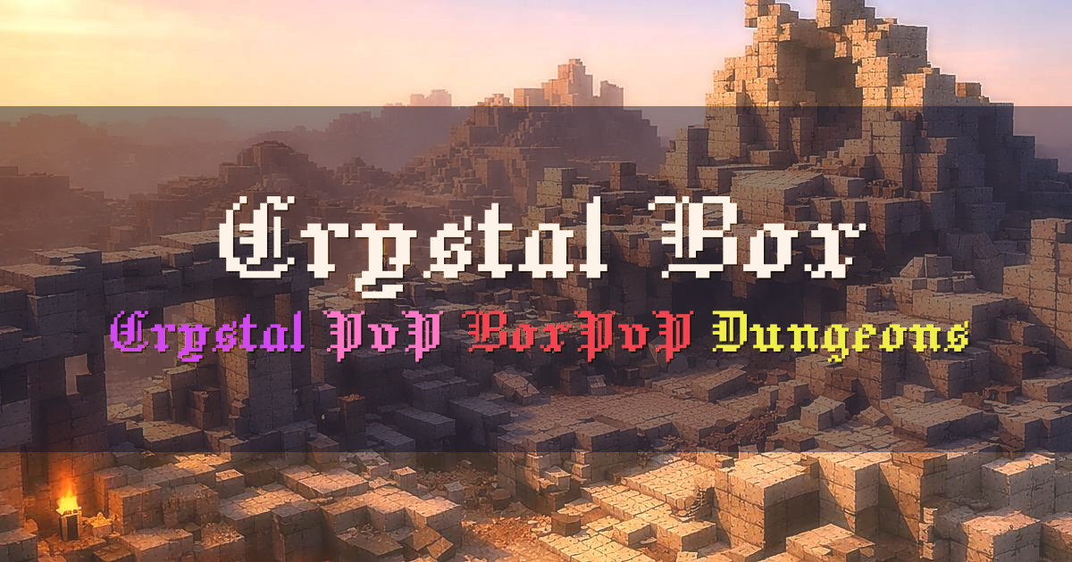 Banner for Crystal Box Crystal PvP BoxPvP (204.77.4.110)