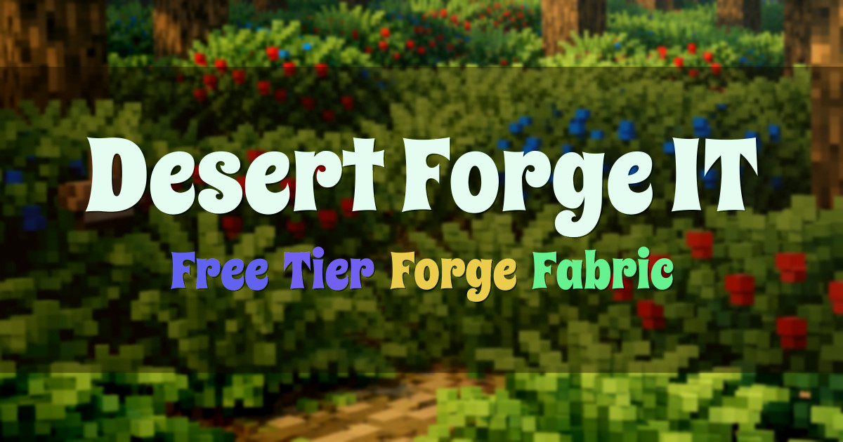 Banner for Desert Forge IT Free Tier Modpacks (hosting.desertforgeit.com)