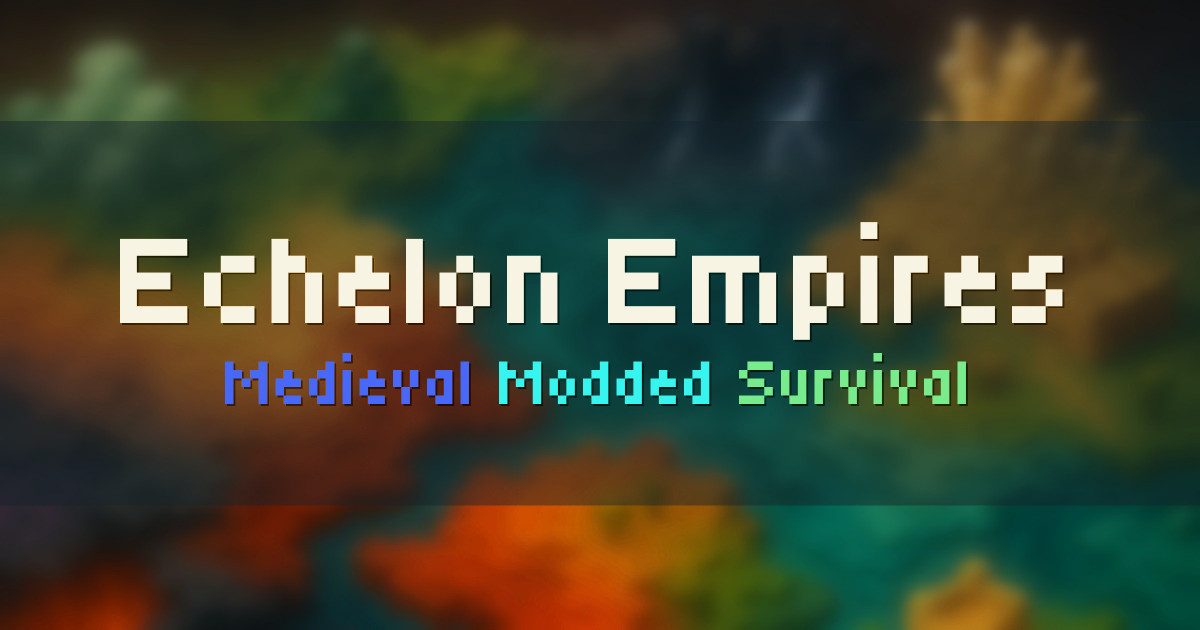 Banner for Echelon Empires Medieval Modded Survival Server (echelon.modded.fun)