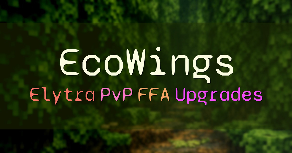 Banner for EcoWings Elytra PvP FFA With Upgrades (ecowings.minehut.gg)