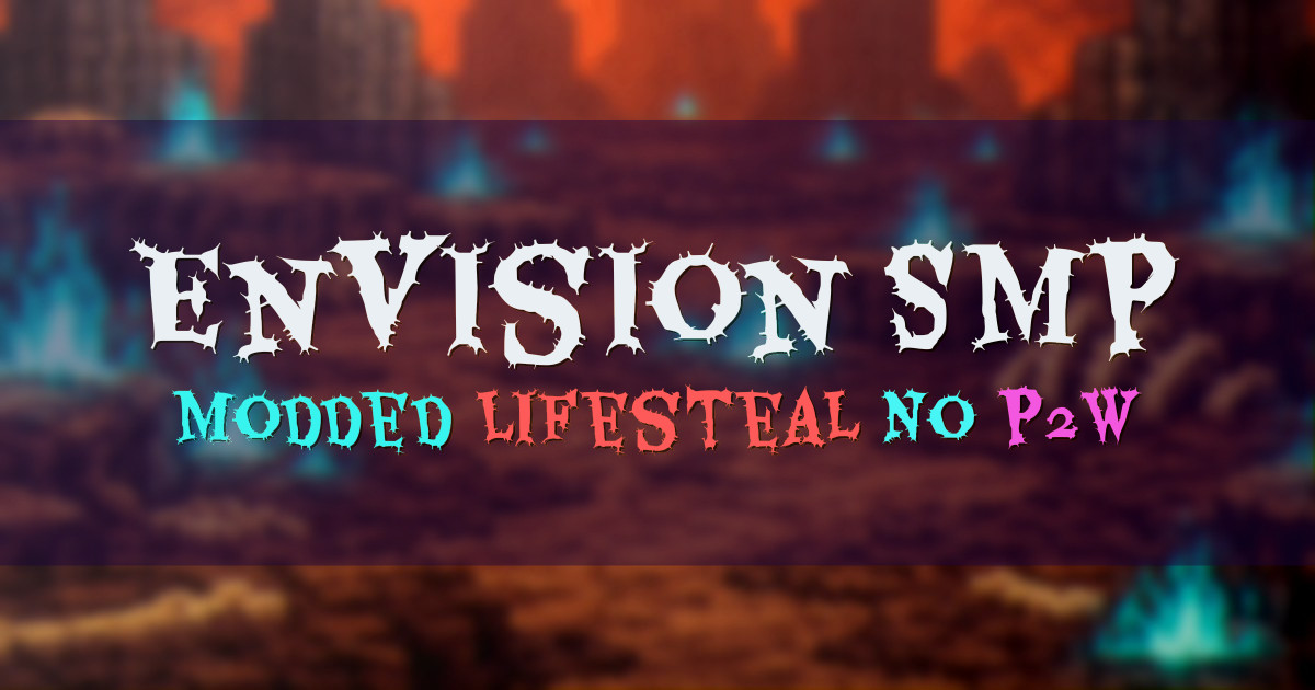 Banner for Envision SMP Modded Lifesteal NeoForge No P2W (play.envisionsmp.net)