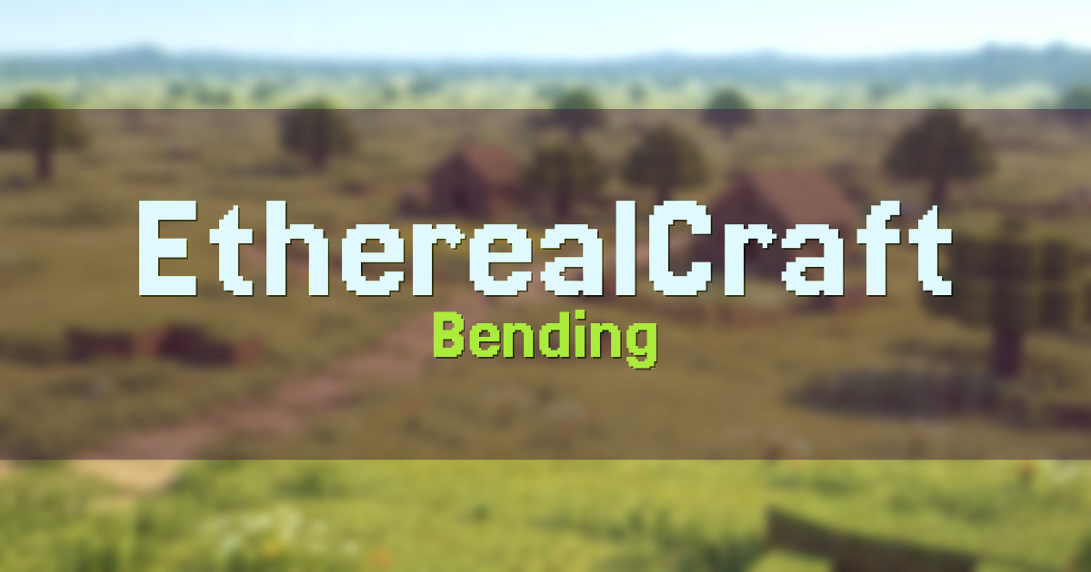 Banner for EtherealCraft Bending