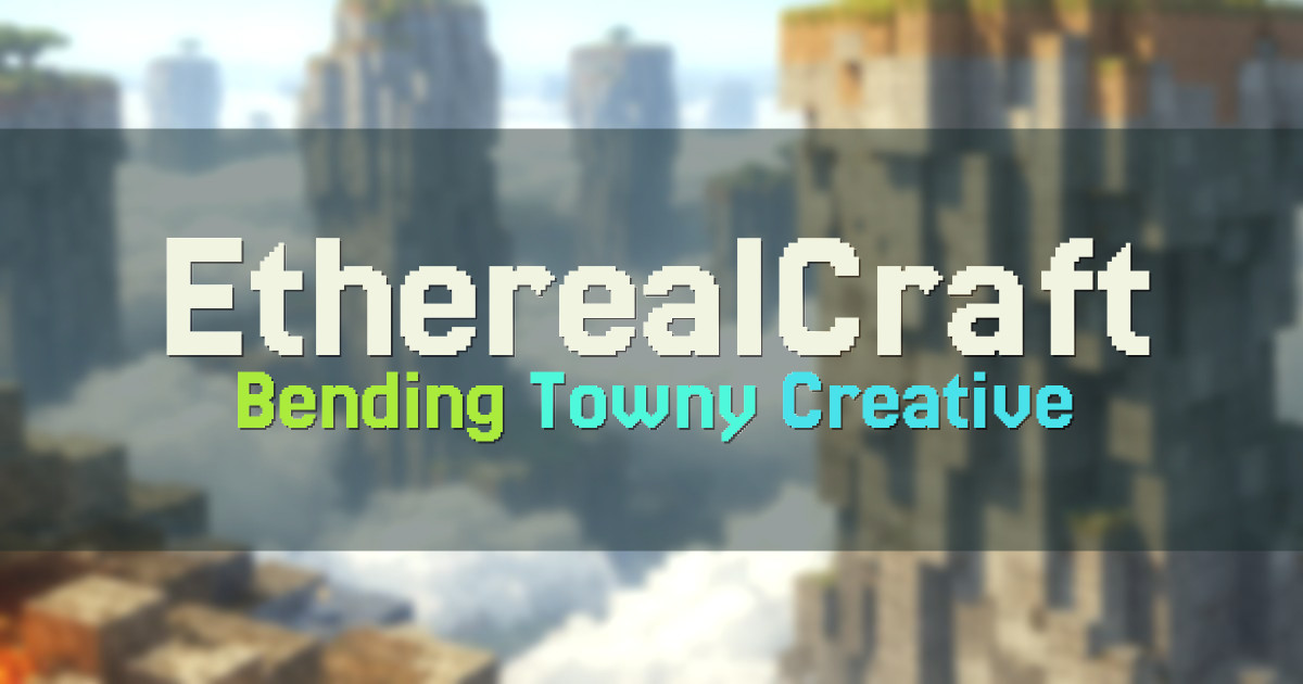 Banner for EtherealCraft Four Elements Bending (play.etherealcraft.net)