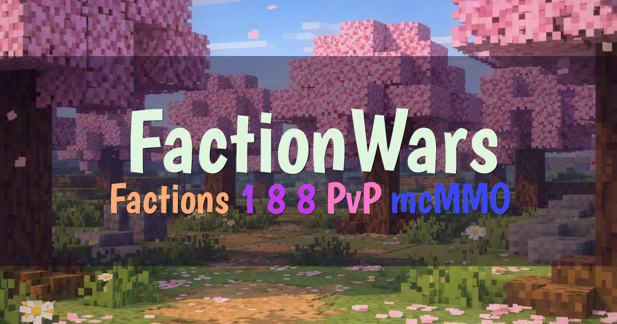 Banner for FactionWars Classic 1.8.8 Factions PvP (factionwars.net)