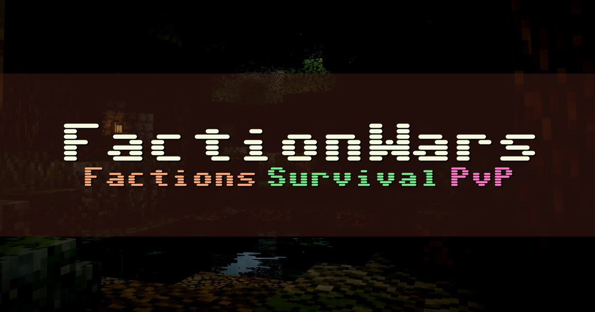 Banner for FactionWars Classic 1.8.8 Factions Survival PvP (factionwars.net)