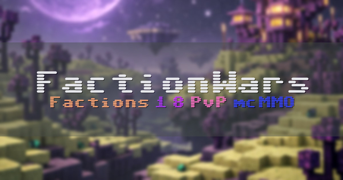 Banner for FactionWars Old School 1.8.8 Factions PvP (factionwars.net)