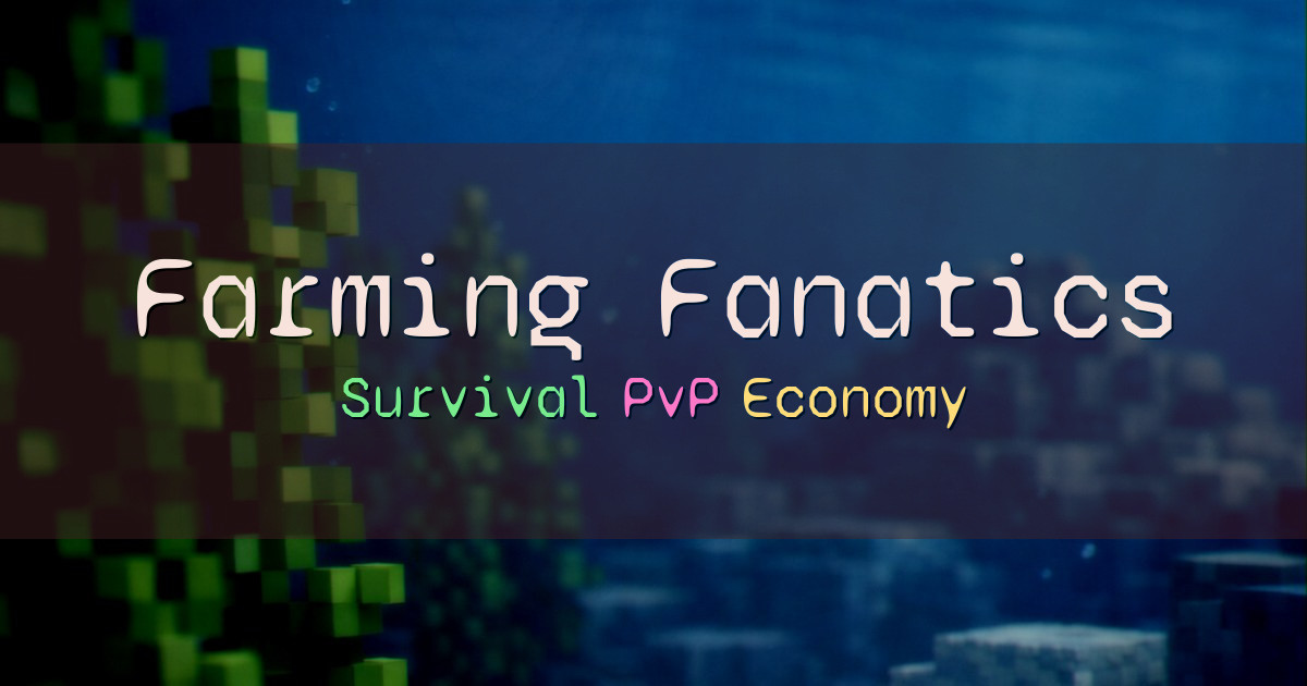 Banner for Farming Fanatics Custom Farming Survival With PvP (play.farmingfanatics.online)