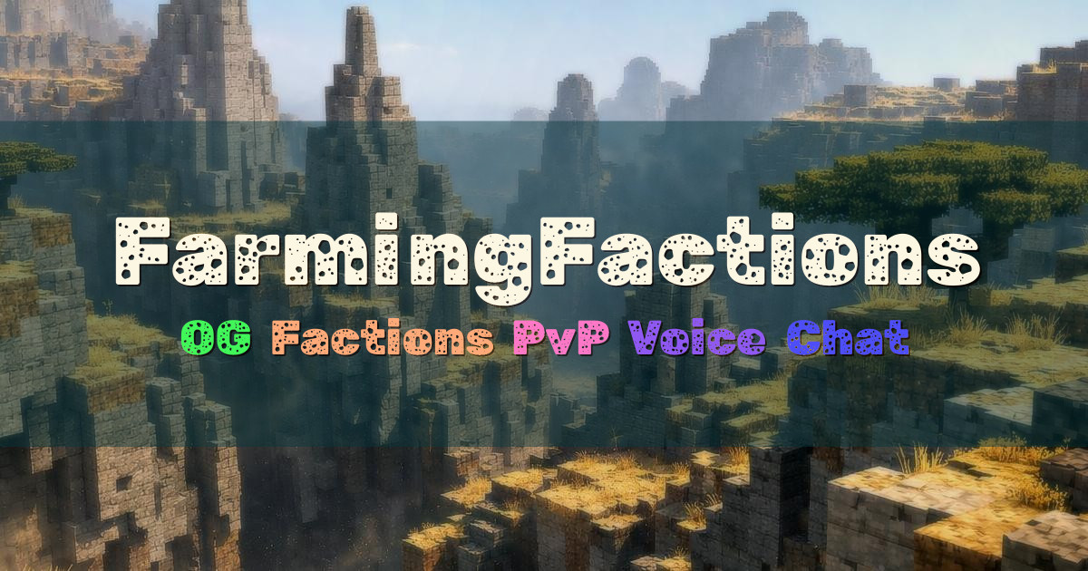 Banner for FarmingFactions OG Factions with Voice Chat (86.175.209.89)