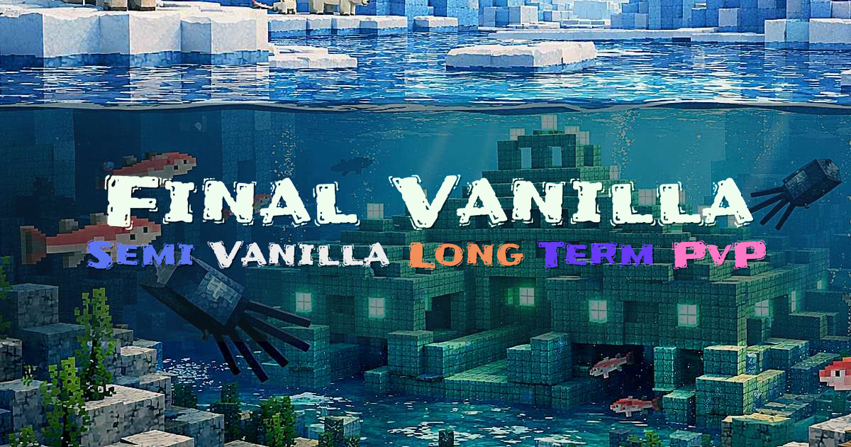Banner for Final Vanilla Semi Vanilla Long Term Survival (play.finalvanilla.net)