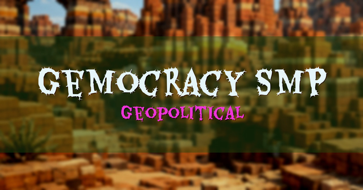 Gemocracy SMP Geopolitical Minecraft server
