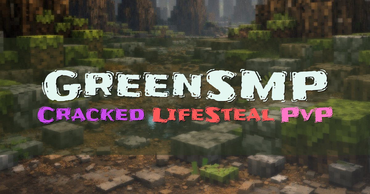 Banner for GreenSMP Cracked LifeSteal PvP Network (serve.acshost.ai)