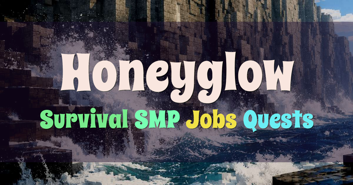 Banner for Honeyglow Survival SMP with Jobs Quests and Bedrock Support (honeyglow.gg)