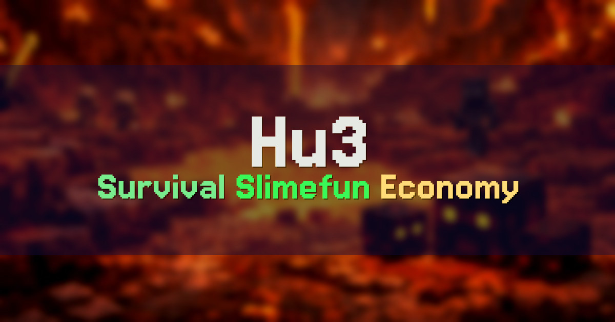 Banner for Hu3 Survival with Slimefun Economy and Claims (hu3.org)