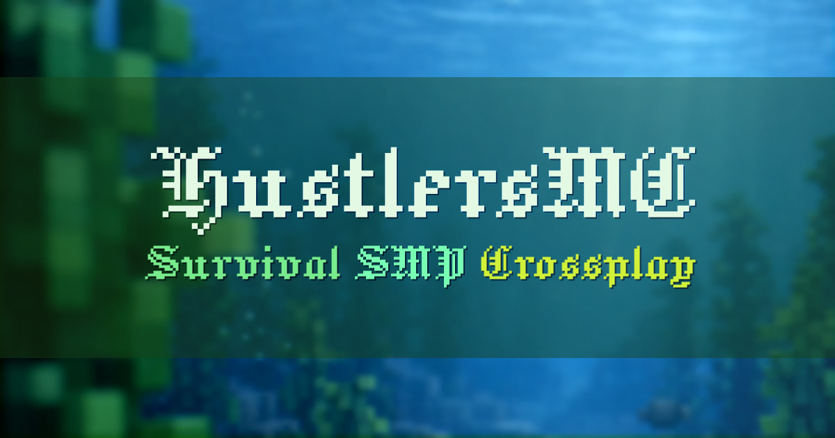Banner for HustlersMC Cross Play Survival SMP (hustlersmc.fun)
