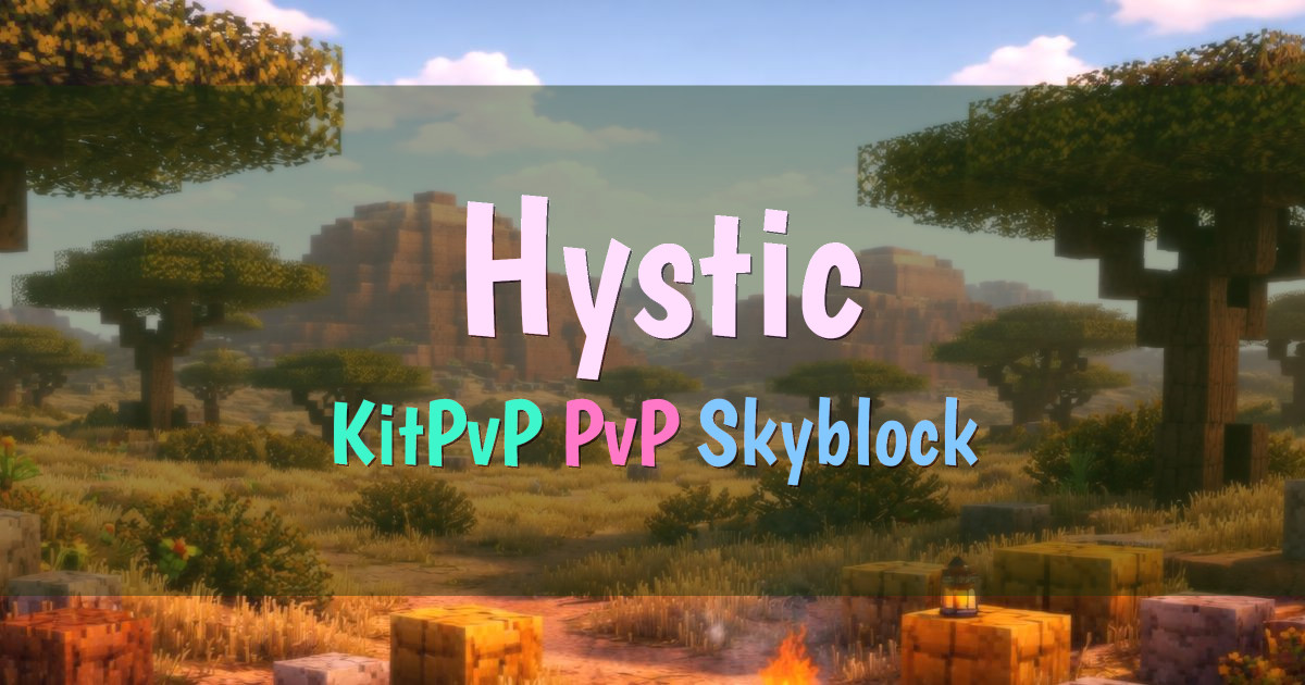 Banner for Hystic Network KitPvP PvP Skyblock Survival (play.hystic.net)