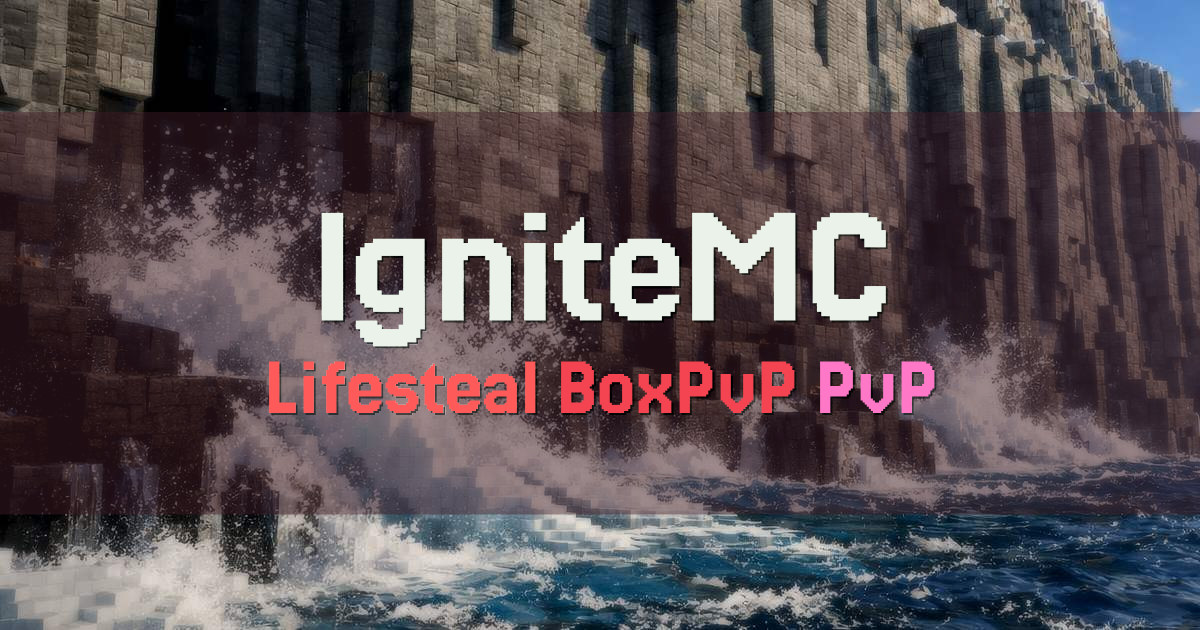 Banner for IgniteMC Lifesteal and BoxPvP (play.ignitemc.fun)
