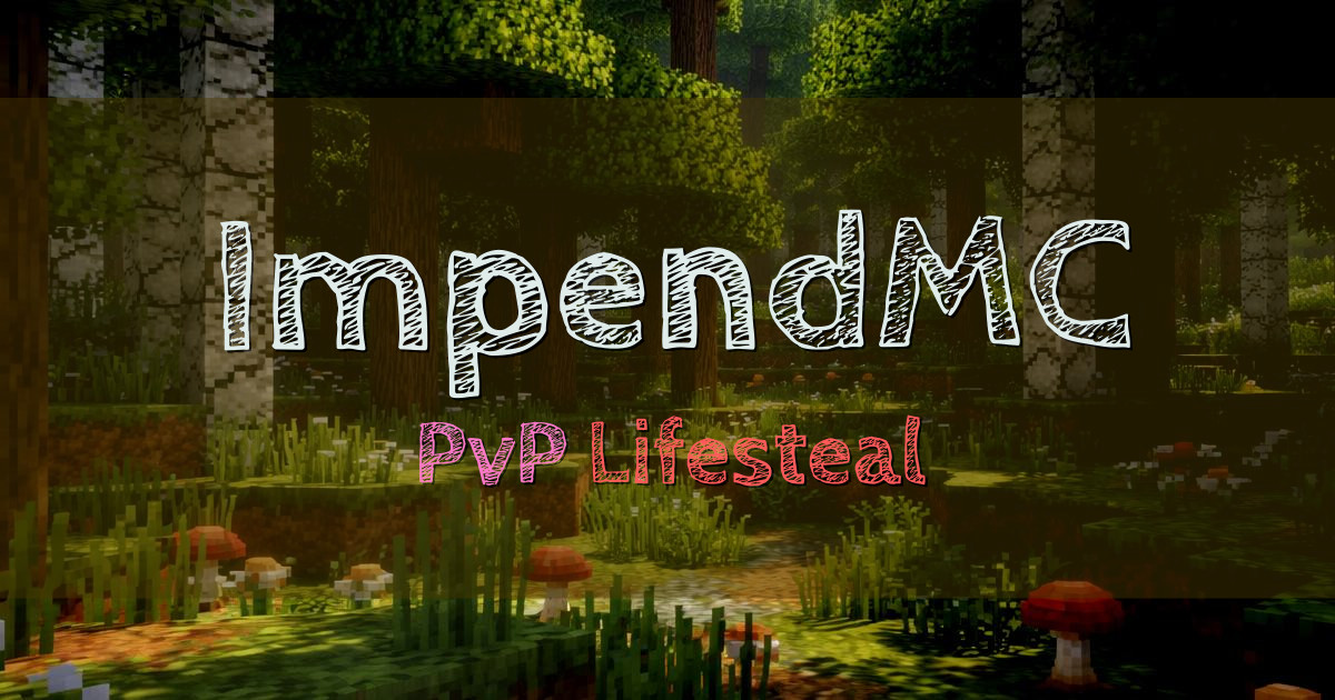 Banner for ImpendMC PvP Lifesteal