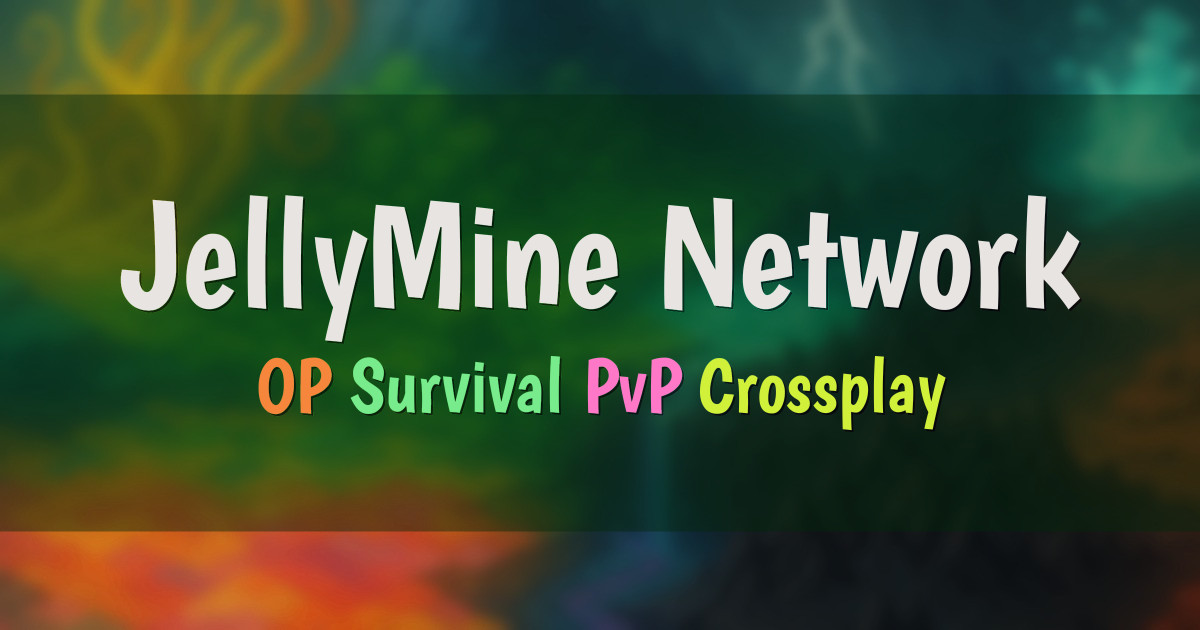 Banner for JellyMine Network Battle n Survive OP Survival (play.jellymine.net)