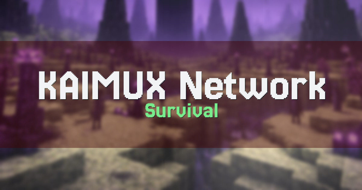 Banner for KAIMUX Network Survival (mc.kaimux.com)