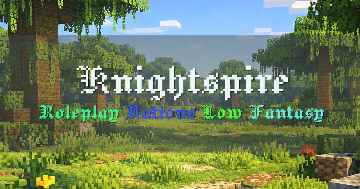 Banner for Knightspire Low Fantasy Nations Roleplay (knightspire.net)