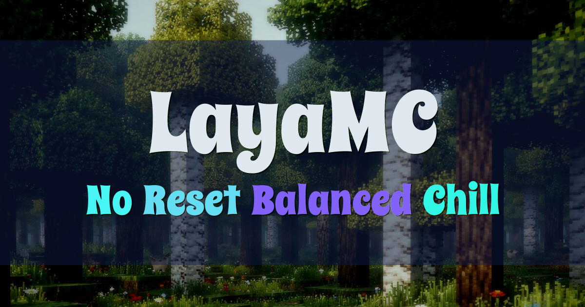 Banner for LayaMC Cozy Chill No Reset Server (185.207.166.51)