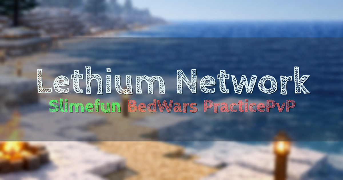Banner for Lethium Network Slimefun Survival BedWars PracticePvP (play.lethium.net)