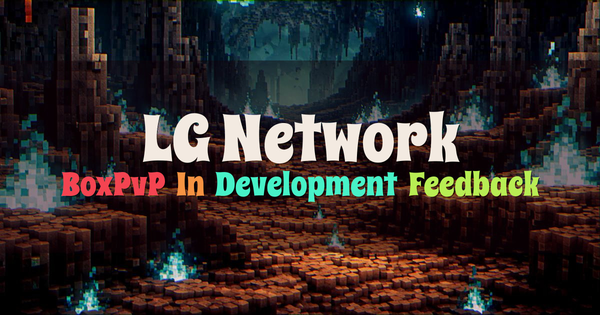 Banner for LG Network BoxPvP In Development (lgnetwork.primehost.cc)