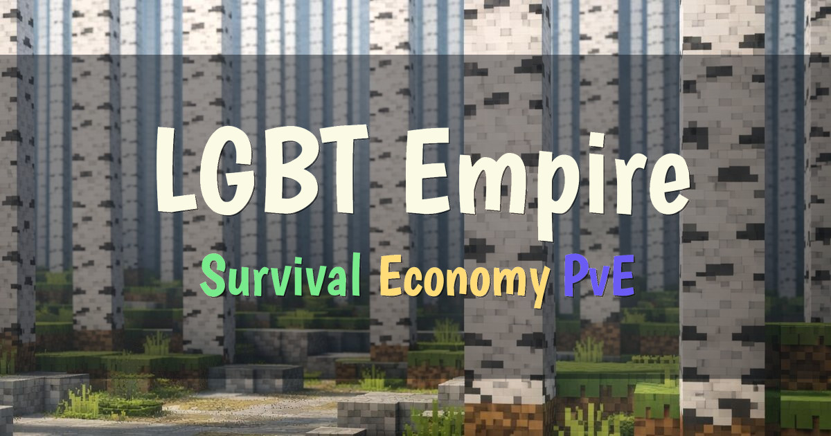 Banner for LGBT Empire 1.21.11 Survival Community (play.lgbtempire.org)