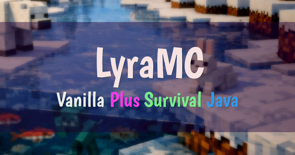 Banner for LyraMC Vanilla Plus Survival (ms.lyramc.net)