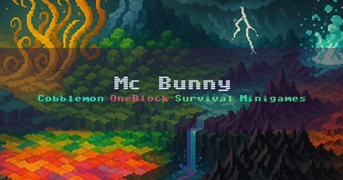 Banner for Mc Bunny Cobblemon OneBlock Survival and Minigames (play.mcbunny.fun)