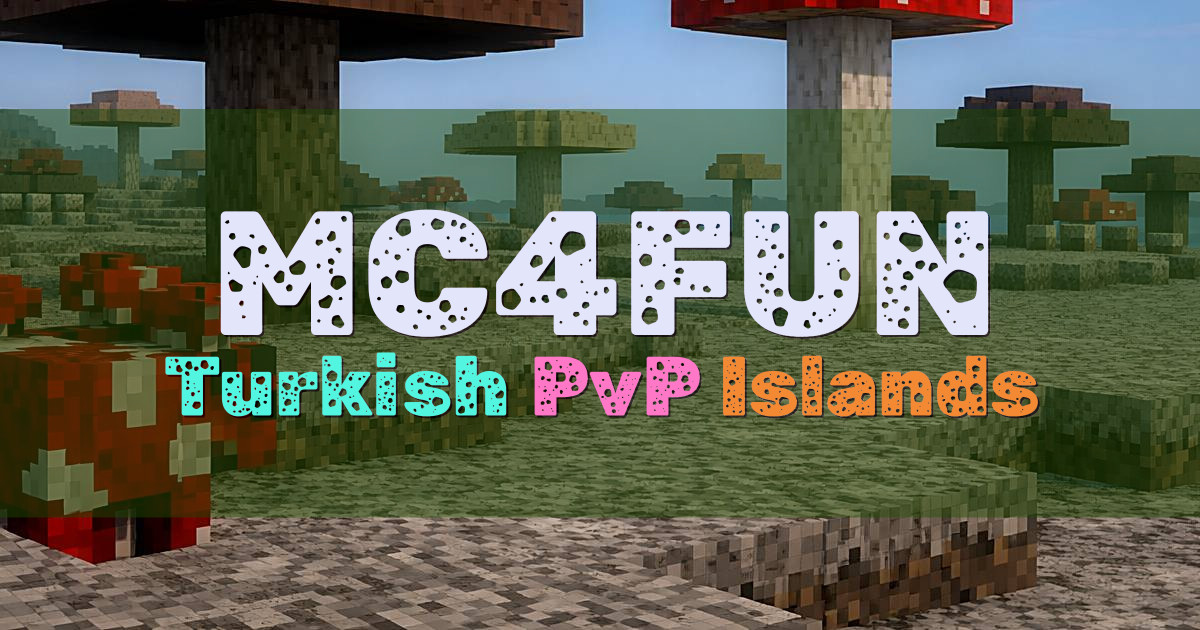 Banner for MC4FUN Turkish Minecraft Network with PvP and Islands (play.mc4fun.net)