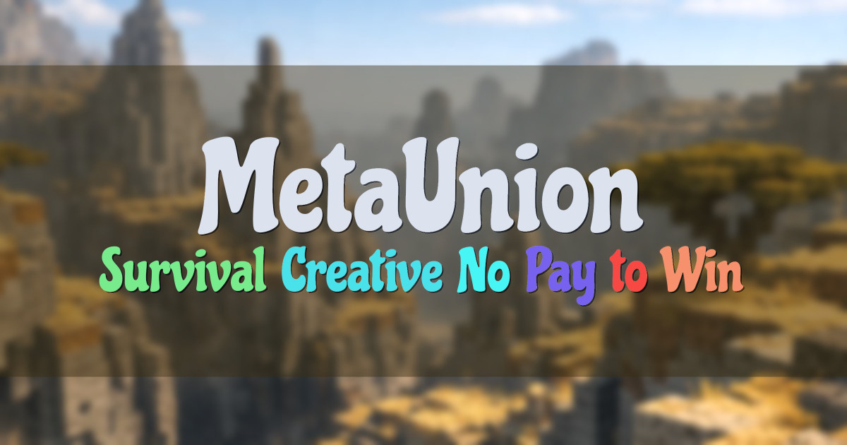 Banner for MetaUnion Vanilla Style Survival and Creative (meta-union.com)